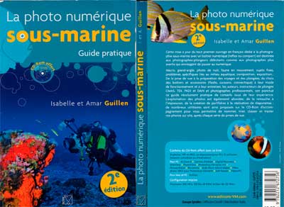 La photo numérique sous-marine : guide pratique. Seconde édition.